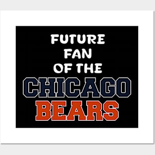 Future Fan of The Chicago Bears Posters and Art